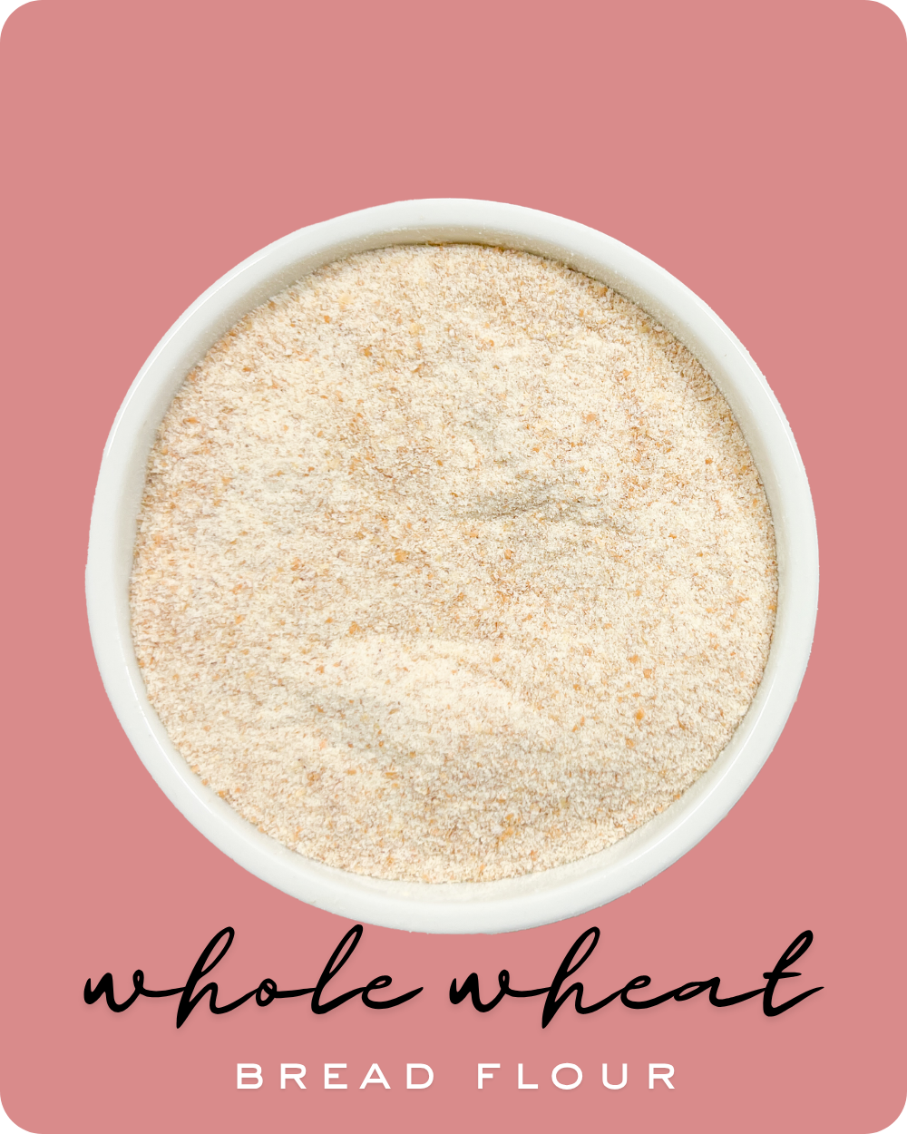 whole wheat bread flour red spring wheat stone ground flour